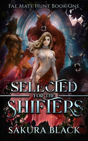 Selected for the Shifters by Sakura Black