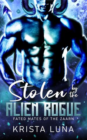 Stolen by the Alien Rogue by Krista Luna