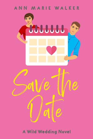 Save The Date (Wild Wedding #3)