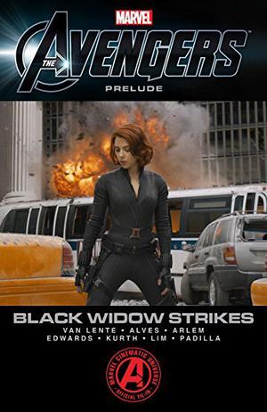 Marvel's The Avengers Prelude - Black Widow Strikes (Marvel Cinematic Universe #1)