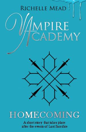 Homecoming (Vampire Academy #6.5)