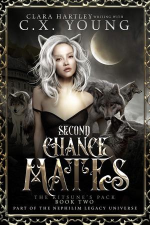Second Chance Mates (The Kitsune's Pack #2)