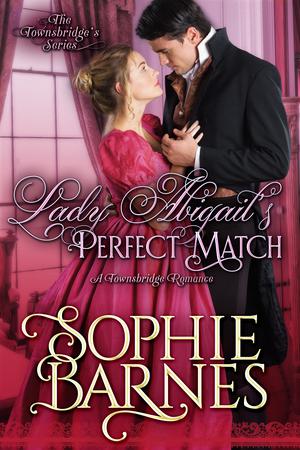 Lady Abigail's Perfect Match (The Townsbridges #2)