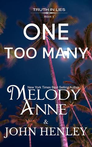 One Too Many by Melody Anne, John Henley