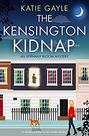 The Kensington Kidnap by Katie Gayle