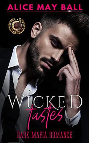 Wicked Tastes by Alice May Ball