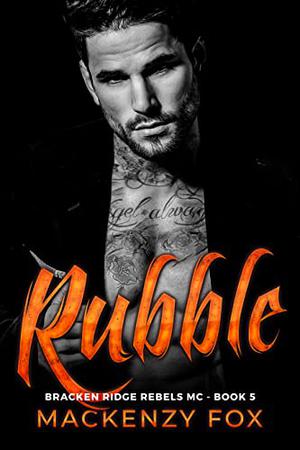 Rubble (Bracken Ridge Rebels MC #5)