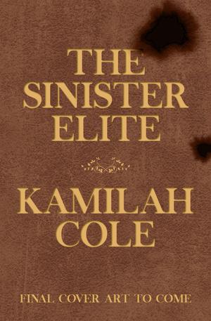 The Sinister Elite by Kamilah Cole