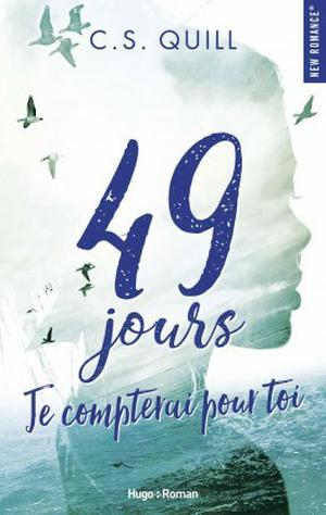 49 jours je compterai pour toi by C.S. Quill