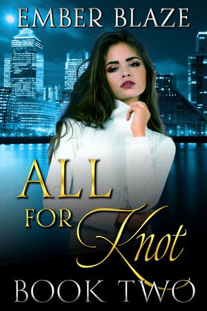All for Knot: Book Two (The Packverse #2)
