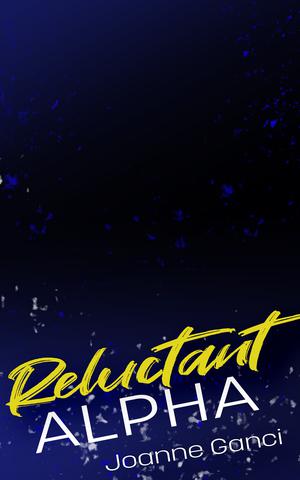 Reluctant Alpha: Pack Paradox by Joanne Ganci