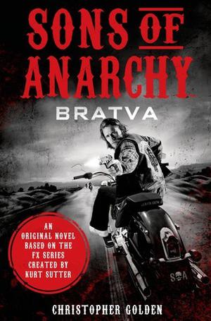 Sons of Anarchy: Bratva by Christopher Golden, Kurt Sutter