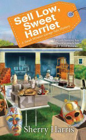 Sell Low, Sweet Harriet (Sarah Winston Garage Sale Mystery #8)