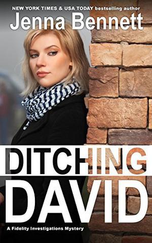 Ditching David: A Gina Beaufort Kelly cozy mystery (Fidelity Investigations #1)