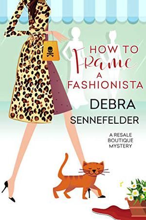 How to Frame a Fashionista (Resale Boutique Mystery #3)