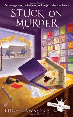 Stuck on Murder by Lucy Lawrence, Jenn McKinlay
