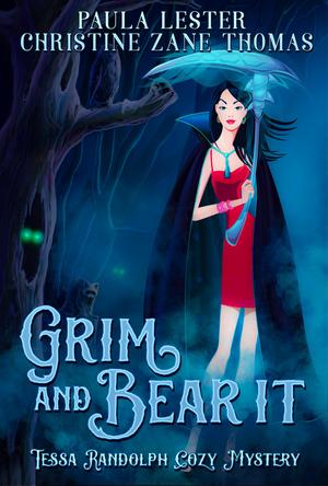 Grim and Bear It by Paula Lester, Christine Zane Thomas