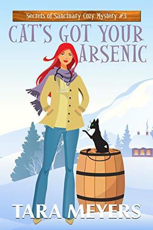 Cat's Got Your Arsenic (Secrets of Sanctuary Cozy Mysteries #3)