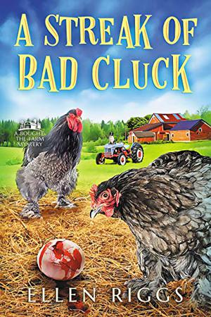 A Streak of Bad Cluck by Ellen Riggs