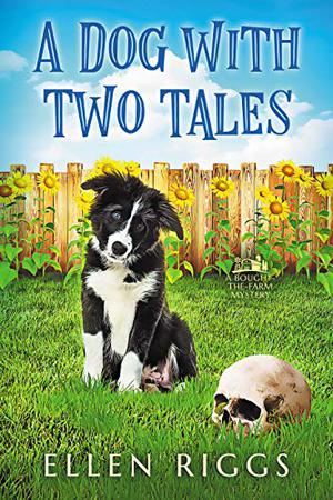 A Dog with Two Tales by Ellen Riggs