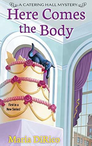 Here Comes the Body (Catering Hall Mystery #1)