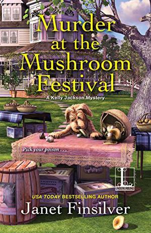 Murder at the Mushroom Festival (A Kelly Jackson Mystery #4)