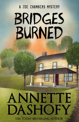 Bridges Burned by Annette Dashofy