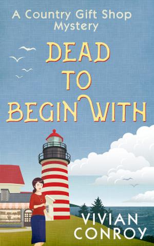 Dead to Begin With (Country Gift Shop #1)
