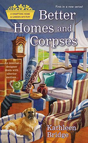 Better Homes and Corpses by Kathleen Bridge