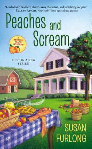 Peaches and Scream by Susan Furlong, Susan Furlong-Bolliger