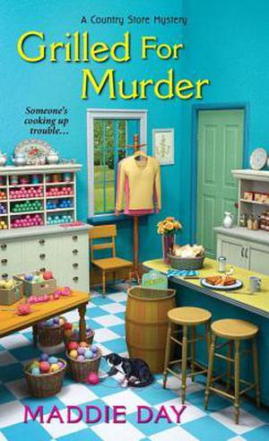 Grilled for Murder (Country Store Mystery #2)