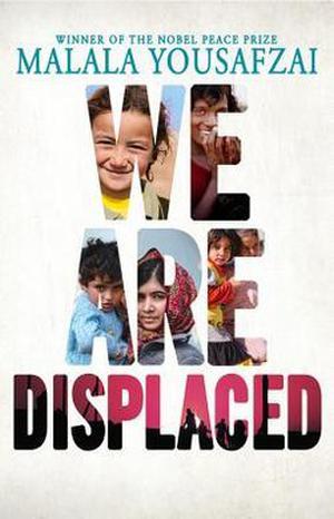 We Are Displaced by Malala Yousafzai, Liz Welch