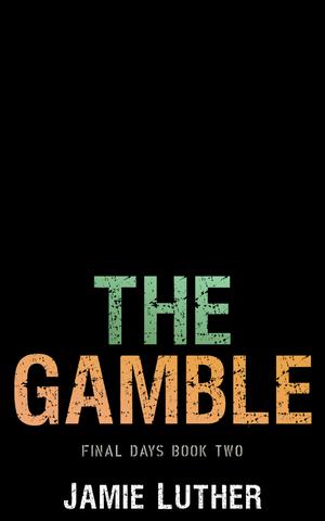 The Gamble by Jamie Luther