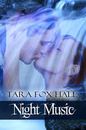 Night Music by Tara Fox Hall