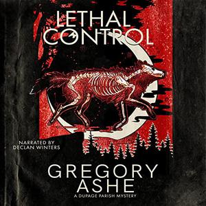 Lethal Control by Gregory Ashe, Declan Winters