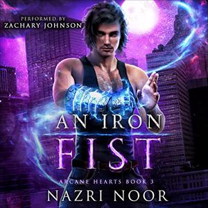 An Iron Fist (Arcane Hearts #3)