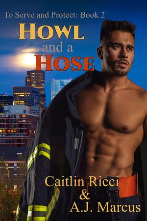 Howl and a Hose by Caitlin Ricci, A.J. Marcus