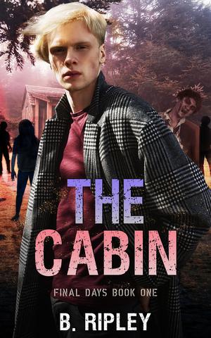 The Cabin (Final Days #1)