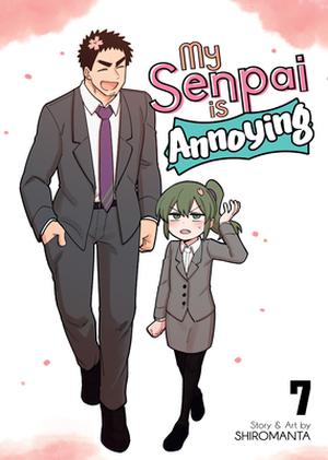 My Senpai is Annoying Vol. 7 (先輩がうざい後輩の話 / My Senpai is Annoying #7)