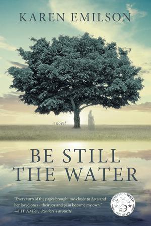 Be Still the Water by Karen Emilson