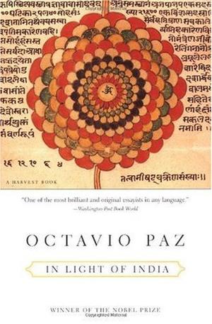 In Light Of India by Octavio Paz
