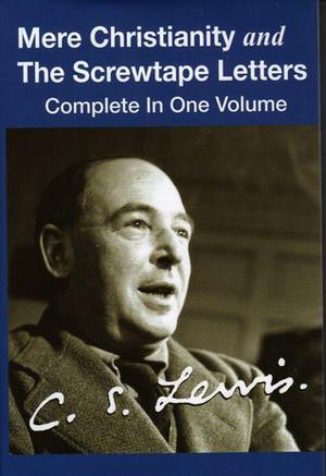 Mere Christianity and The Screwtape Letters by C.S. Lewis