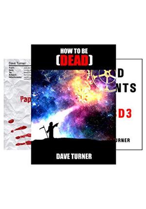 How To Be Dead Books 1 - 3 (The 'How To Be Dead' Grim Reaper Comedy Horror Series #1-3)