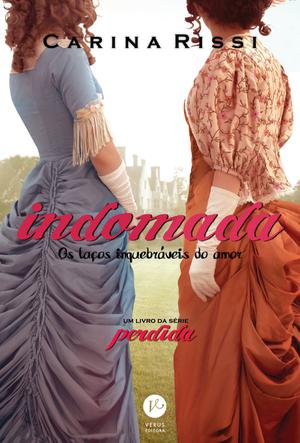 Indomada: Os laços inquebráveis do amor (Perdida #6)