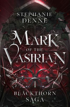 Mark of the Vasirian: A Fated Mates Vampire Romance (Blackthorn Saga #1)