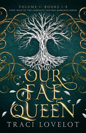 Our Fae Queen Box Set #1-3 (Our Fae Queen #1-3)