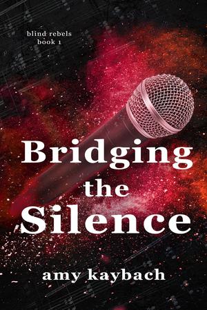 Bridging the Silence by Amy Kaybach