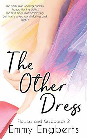 The Other Dress (Flowers and Keyboards #2)