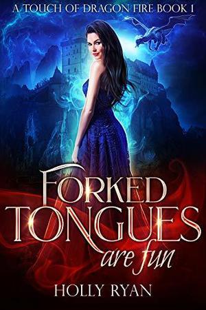 Forked Tongues Are Fun (A Touch of Dragon Fire #1)