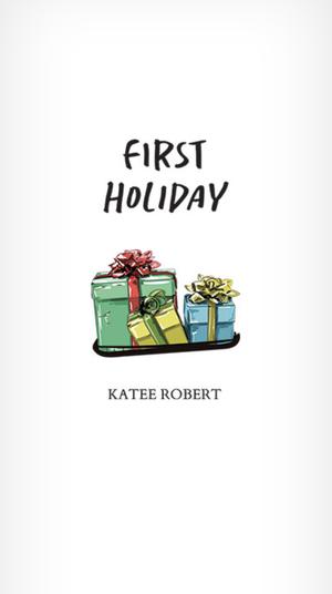 First Holiday by Katee Robert
